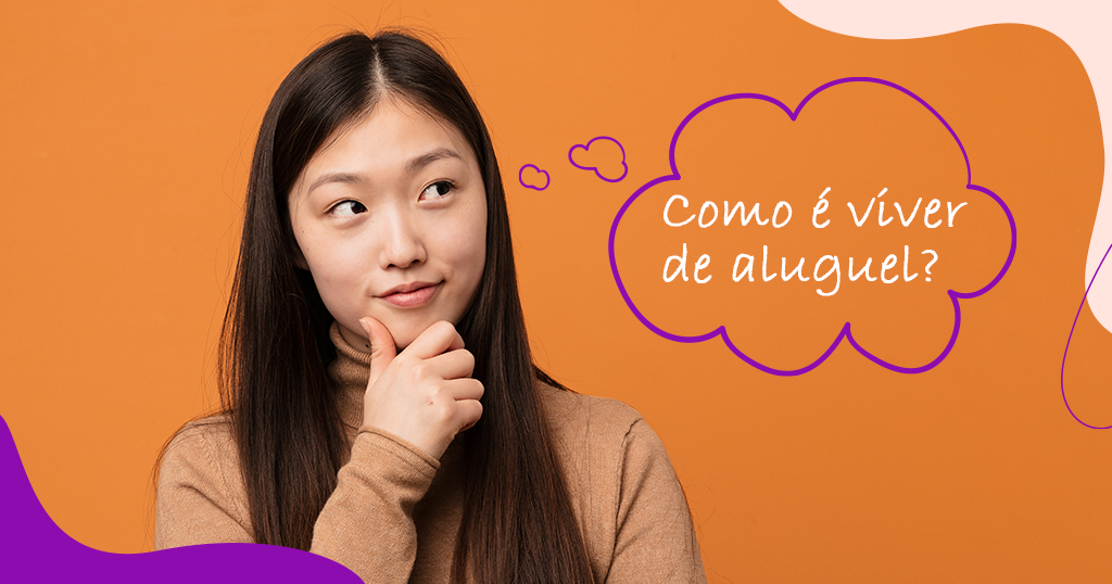 Imagem de uma jovem se questionando como é viver de aluguel